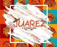 JUÁREZ A LA MEXICANA